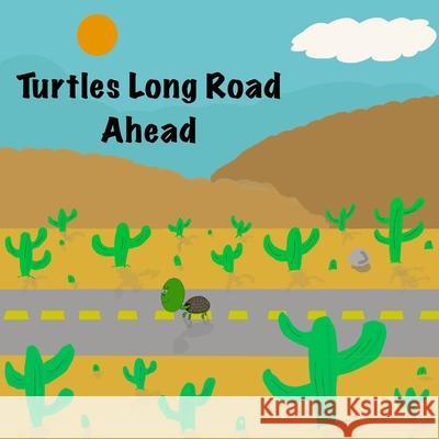 Turtles Long Road Ahead James Carter 9798797481829