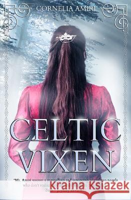 The Celtic Vixen Kyra Starr Cornelia Amiri  9798797519911 Independently Published
