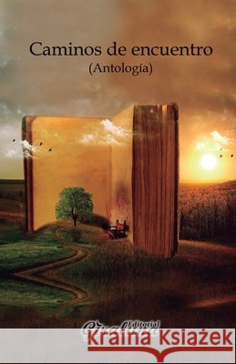 Caminos de encuentro: Antología Rey D' Linares 9798797713937