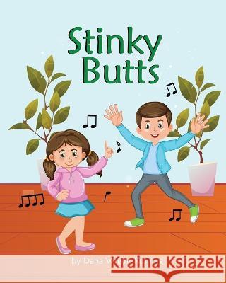 Stinky Butts Rushing, Dana Wright 9798798085705