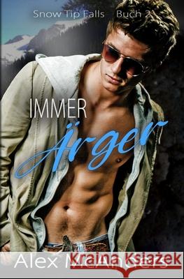 Immer Ärger Alex McAnders 9798798160464 Independently Published