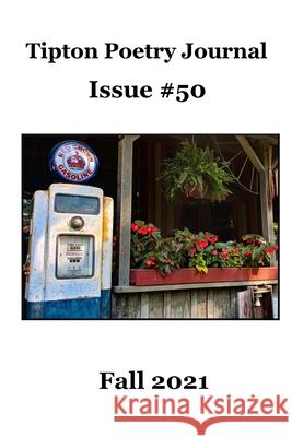 Tipton Poetry Journal #50: Fall 2021 Brick Street Poetry Inc, Barry Harris 9798798176588