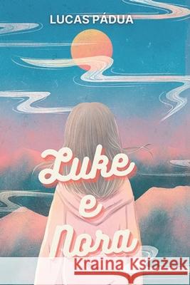 Luke e Nora Padua Lucas Padua 9798798208630