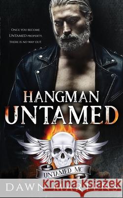 Hangman Untamed Dawn Martens, Cover Me Darling LLC, Sweetheart Author Services 9798798618378 Independently Published