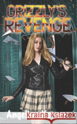 Grizzly's Revenge Kerner Angelina Kerner 9798798648474