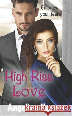 High Rise Love Angelina Kerner, Maggie Kern 9798798664436 Independently Published