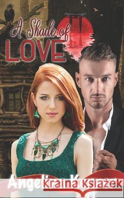 A Shade of Love Kerner Angelina Kerner 9798798734856