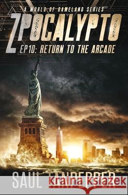 Return To The Arcade: Episode 10 Tanpepper, Saul 9798799156152 Independently published