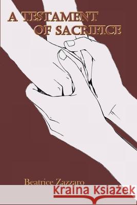 A Testament of Sacrifice Zazzaro Beatrice Zazzaro 9798799717056