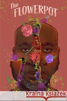 The Flowerpot Safiya Wharton Born Free  9798799745066 Independently Published