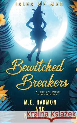 Bewitched Breakers Lester Paula Lester 9798799751555
