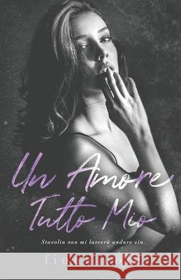 Un amore tutto mio Cole Fiona Cole 9798799860097