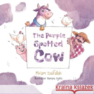 The Purple Spotted Cow Daifallah Miriam Daifallah 9798799981242 Independently published
