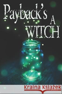 Payback's A Witch Ellie Aiden   9798800321272