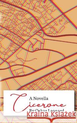 Cicerone: A Novella Oskar Leonard   9798800797183 Independently Published