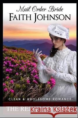 The Rejected Bride Johnson Faith Johnson 9798801092560