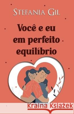 Você e eu em perfeito equilíbrio: Romance com diferença de idade Pinheiro, Ju 9798801834658 Independently Published