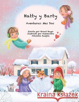 Hatty y Barty Aventuras: Mes Dos Aleksandra Adamska Rzepka, Benjamin Lee Boyer, Auxiliadora Lopez Artola 9798802237946 Independently Published