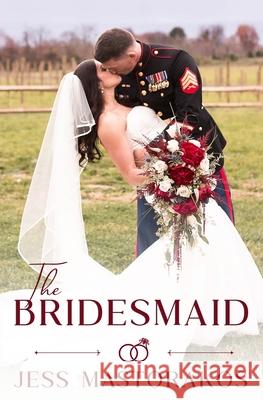 The Bridesmaid Jess Mastorakos 9798802261514 Independently Published