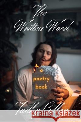 The Written Word: A Poetry Book Tadhg Culley 9798802637241