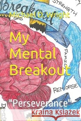 My Mental Breakout: Perseverance R, Jaws 9798802883594