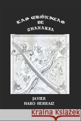 Las Crónicas de Thanaria Fernández Fernández, Rafael 9798803718062 Independently Published
