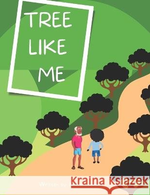 Tree like Me Kiara Johnson   9798804017621