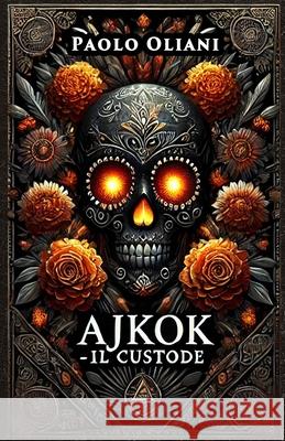 Ajkok Paolo Oliani   9798805402563 Independently Published