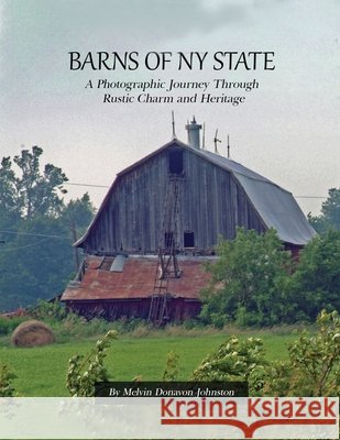 BARNS of NY State Melvin D Johnston 9798806930560