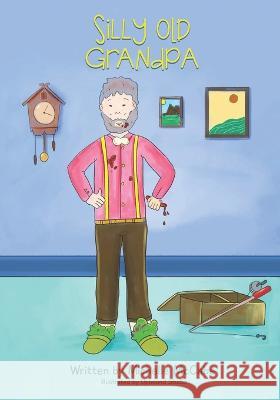 Silly old Grandpa Upbound Studio Michelle McCabe  9798807080028 Independently Published