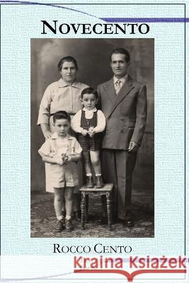 Novecento Rocco Cento 9798807679222 Independently Published