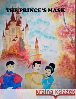 The prince's mask Marilyn Ibrahim 9798807842718 Independently Published