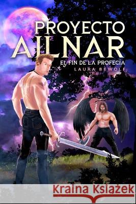 Proyecto Ailnar: El fin de la profecía Liroz, Guillermo 9798809061636 Independently Published