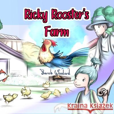 Ricky Rooster's Farm Woodard Sarah Woodard 9798809664790