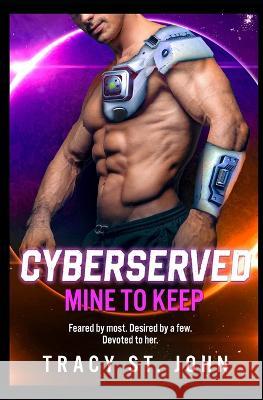 Mine to Keep Tracy St John   9798810597674 Independently Published