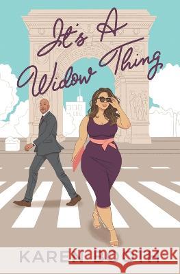It's a Widow Thing Karen Booth 9798811553839