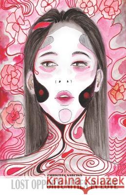 Lost Opportunities In Love Christian Narciso   9798812391195 Independently Published