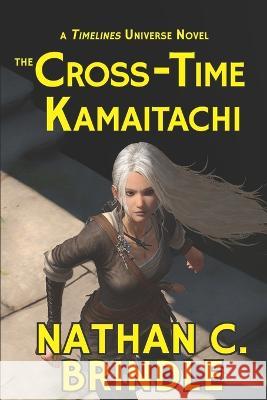 The Cross-Time Kamaitachi Nathan C Brindle   9798812426576 Independently Published