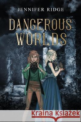 Dangerous Worlds Jennifer Ridge   9798813075063