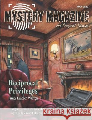 Mystery Magazine: May 2022 Kerry Carter Wayne J Gardiner Don McLellan 9798813767135 Independently Published