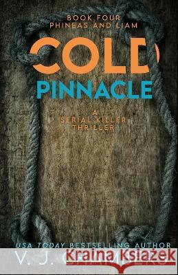 Cold Pinnacle: a serial killer thriller V J Chambers   9798813810916 Independently Published