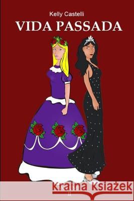 Vida Passada II Castelli Kelly Castelli 9798813937248 Independently published