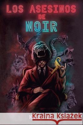 Los asesinos de Noir Kaala V G 9798815178854 Independently Published