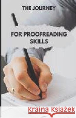 The Journey for Proofreading Skills Bobbie Harris   9798815241084 Independently Published