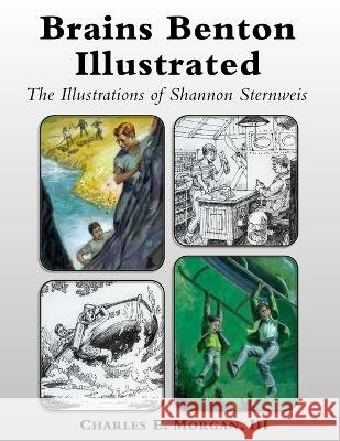 Brains Benton Illustrated Charles E Morgan, III   9798815369306