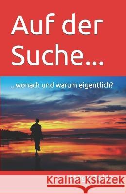 Auf der Suche...: ...wonach und warum eigentlich? Muge Tekin   9798815654846