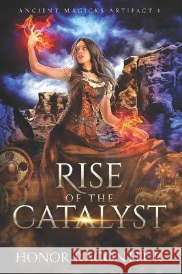Rise of the Catalyst Honor Raconteur, Katie Griffin 9798815930520 Independently Published