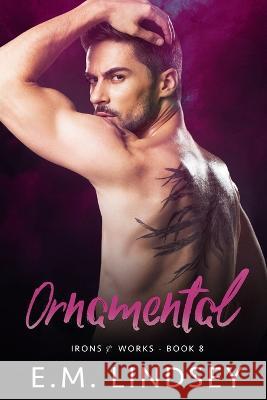 Ornamental E M Lindsey   9798815992153 Independently Published