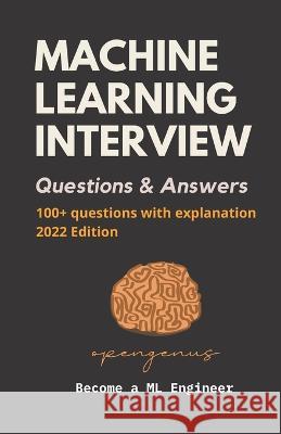 Machine Learning Interview Questions and Answers Ziskovin Geoffrey Ziskovin 9798816981644 Independently published