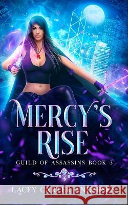 Mercy's Rise Lacey Carter Andersen   9798817222234 Independently Published